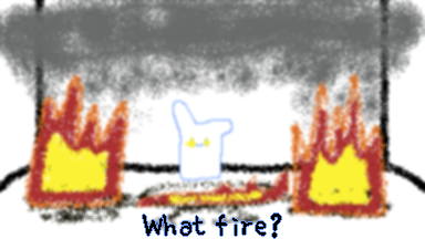 What Fire?